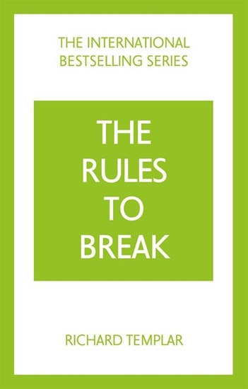 Afbeelding van The Rules to Break: A personal code for living your life, your way (Richard Templar's Rules)