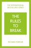 Afbeelding van The Rules to Break: A personal code for living your life, your way (Richard Templar's Rules)