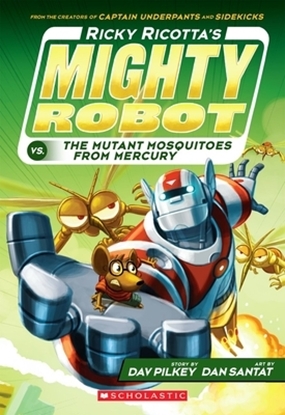 Afbeeldingen van Ricky Ricotta's Mighty Robot Ricky Ricotta's Mighty Robot vs. the Mutant Mosquitoes from Mercury (Ricky Ricotta's Mighty Robot #2)