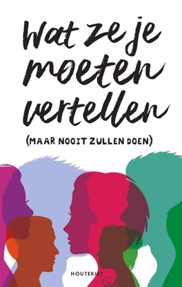 Afbeeldingen van Wat ze je moeten vertellen (maar nooit zullen doen)
