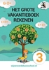 Afbeelding van wijzeroverdebasisschool.nl Het Grote Vakantieboek Rekenen van Groep 2 naar 3