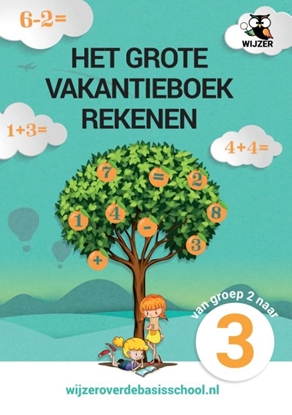 Afbeeldingen van wijzeroverdebasisschool.nl Het Grote Vakantieboek Rekenen van Groep 2 naar 3