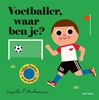 Afbeelding van Waar ben je? Voetballer, waar ben je?