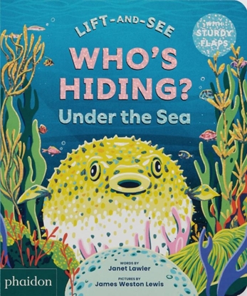 Afbeeldingen van Lift-and-See WHO'S HIDING? Under the Sea