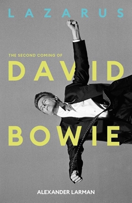 Afbeeldingen van Lazarus: The Second Coming of David Bowie