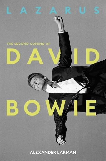 Afbeelding van Lazarus: The Second Coming of David Bowie