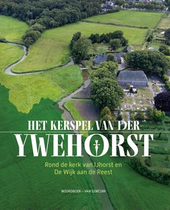 Afbeeldingen van Het kerspel van der Ywehorst