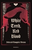 Afbeelding van White Teeth, Red Blood