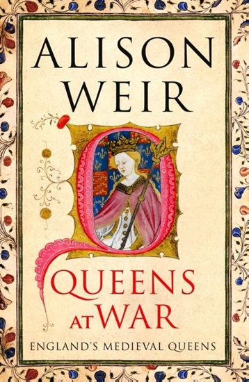 Afbeelding van England's Medieval Queens Queens at War