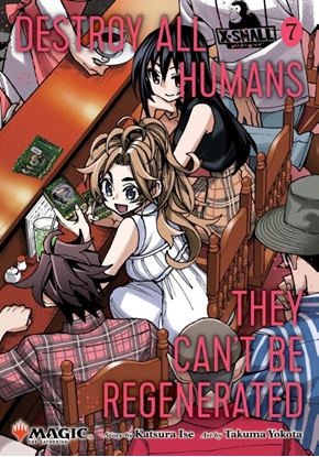 Afbeeldingen van Destroy All Humans. They Can't Be Regenerated. A Magic: The Gathering Manga Destroy All Humans. They Can't Be Regenerated. A Magic: The Gathering Manga, Vol. 7