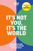 Afbeelding van It’s not you, it’s the world