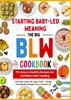 Afbeelding van The Big BLW COOKBOOK : 70+ Easy & Healthy Recipes for Confident Self-Feeding
