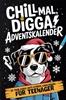 Afbeelding van Chill Mal, Digga! Adventskalender für Teenager Jungs und Mädchen