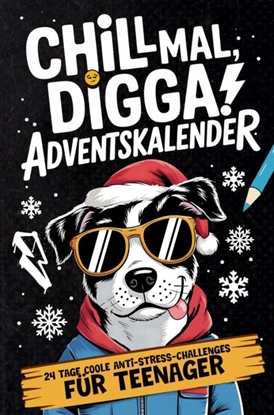 Afbeeldingen van Chill Mal, Digga! Adventskalender für Teenager Jungs und Mädchen