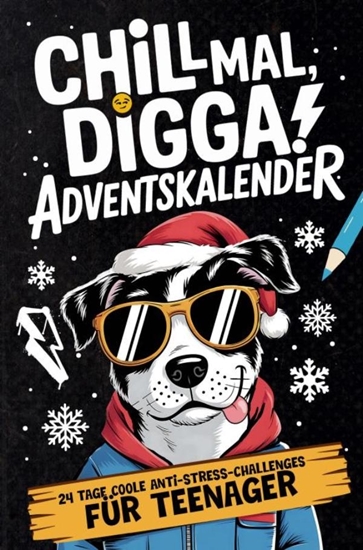 Afbeelding van Chill Mal, Digga! Adventskalender für Teenager Jungs und Mädchen