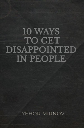 Afbeeldingen van 10 Ways To Get Disappointed In People