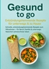 Afbeelding van Gesund to go: Entzündungshemmende Rezepte für unterwegs & zu Hause