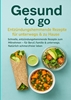 Afbeelding van Gesund to go: Entzündungshemmende Rezepte für unterwegs & zu Hause