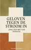 Afbeelding van Geloven Tegen de Stroom In