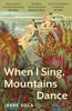 Afbeelding van When I Sing, Mountains Dance