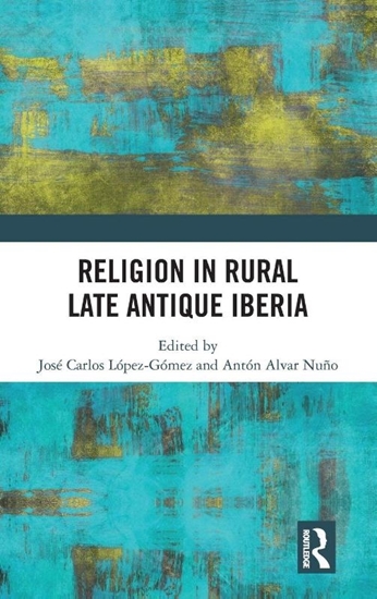 Afbeelding van Routledge Monographs in Classical Studies Religion in Rural Late-Antique Iberia