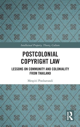 Afbeeldingen van Intellectual Property, Theory, Culture Postcolonial Copyright Law
