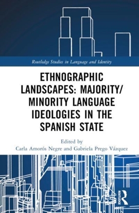 Afbeeldingen van Routledge Studies in Language and Identity Ethnographic Landscapes and Language Ideologies in the Spanish State