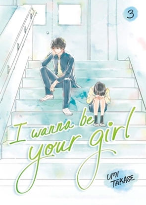 Afbeeldingen van I Wanna Be Your Girl I Wanna Be Your Girl, Volume 3