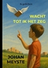 Afbeelding van Wacht tot ik het zeg