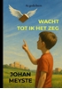Afbeelding van Wacht tot ik het zeg