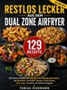 Afbeelding van Restlos lecker aus dem Dual Zone Airfryer