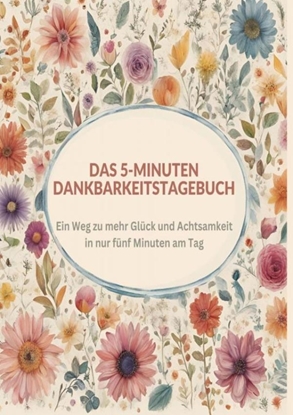 Afbeeldingen van Das 5-Minuten Dankbarkeitstagebuch
