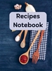Afbeelding van Rezept-Notizbuch: Rezeptbuch zum Eintragen der eigenen Rezepte, Rezeptnotizbuch