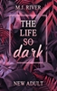 Afbeelding van The Life So Dark