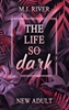 Afbeelding van The Life So Dark