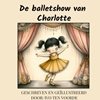 Afbeelding van De balletshow van Charlotte