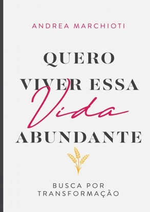 Afbeeldingen van Quero viver essa vida abundante
