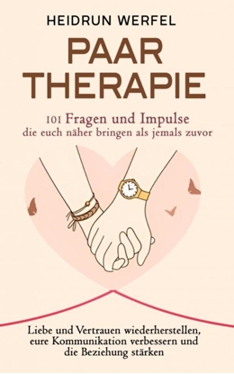 Afbeeldingen van Paartherapie – 101 Fragen und Impulse, die euch näher bringen als jemals zuvor