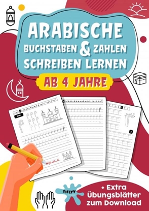 Afbeeldingen van Arabische Buchstaben & Zahlen schreiben lernen: toller Lernspaß für Jungs und Mädchen ab 4 Jahren