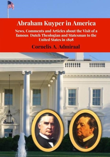 Afbeelding van Abraham Kuyper in America