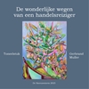 Afbeelding van De wonderlijke wegen van een handelsreiziger