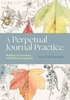 Afbeelding van A Perpetual Journal Practice