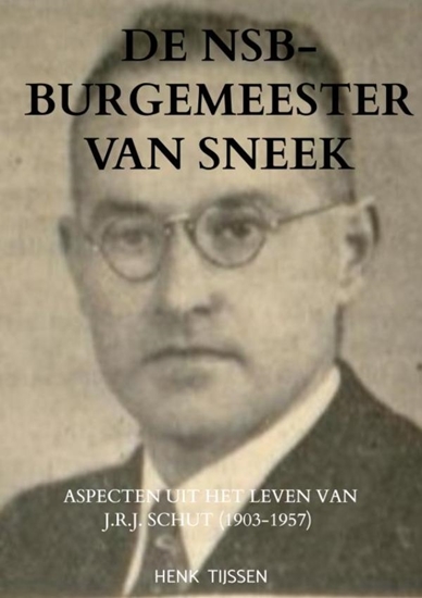 Afbeelding van De NSB-burgemeester van Sneek