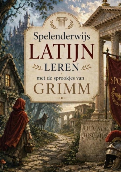 Afbeelding van Spelenderwijs Latijn leren met de sprookjes van Grimm