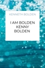 Afbeelding van I Am Bolden Kenny Bolden