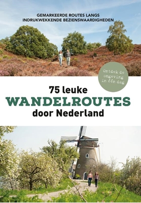 Afbeeldingen van 75 leuke wandelroutes door Nederland