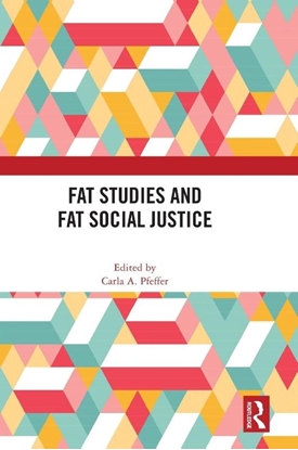 Afbeeldingen van Fat Studies and Fat Social Justice