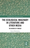 Afbeelding van Routledge Studies in Speculative Fiction The Ecological Imaginary in Literature and Other Media