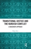 Afbeelding van Transitional Justice Transitional Justice and the Kurdish Conflict