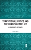Afbeelding van Transitional Justice Transitional Justice and the Kurdish Conflict